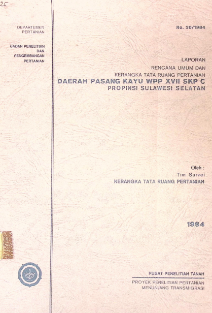 Cover LAPORAN RENCANA UMUM DAN LERANGKA TATA RUANG PERTANIAN DAERAH PASANG KAYU WPP XVII SKP C PROVINSI SULAWESI SELATAN