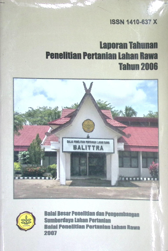 Cover LAPORAN TAHUNAN PENELITIAN PERTANIAN LAHAN RAWA TAHUN 2006