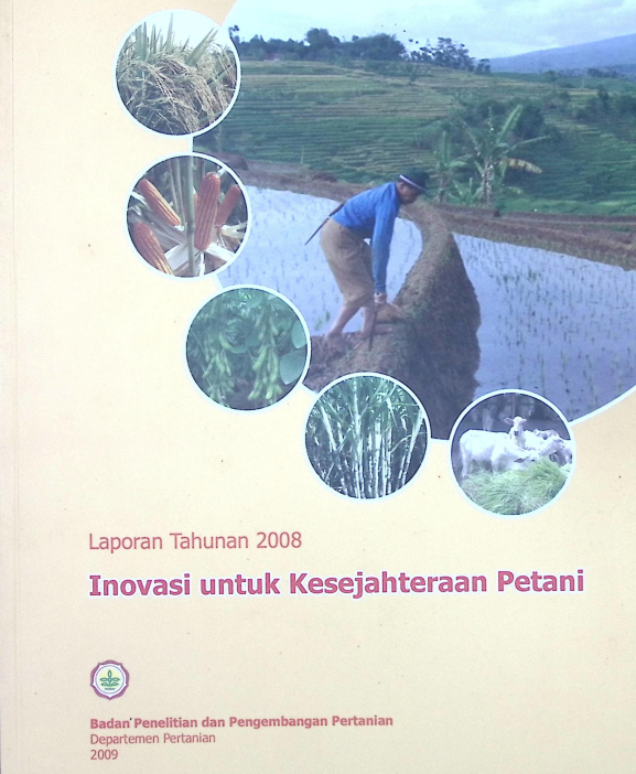 Cover LAPORAN TAHUN 2008 INOVASI UNTUK KESEJAHTERAAN PETANI