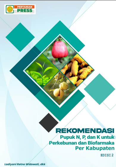 Cover REKOMENDASI PUPUK N, P, DAN K UNTUK PERKEBUNAN DAN BIOFARMAKA Edisi 2