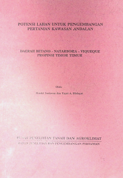 Cover POTENSI LAHAN UNTUK PENGEMBANGAN PERTANIAN KAWASAN ANDALAN DAERAH BETANO-NATARBORA-VIQUEQUE-PROVINSI TOMOR TIMUR