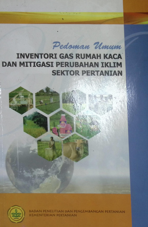 Cover INVENTORI GAS RUMAH KACA DAN MITIGASI PERUBAHAN IKLIM SEKTOR PERTANIAN