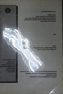 Cover PENELITIAN EVALUASI DATA IKLIM SERTA  ANALISIS DAN SIMULASI MODEL IKLIM UNTUK PRAKIRAAN CURAH HUJAN DISERTA SENTRA PRODUKSI PERTANIAN
