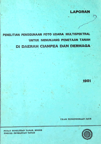 Cover PENELITIAN PENGGUNAAN FOTO UDARA MULTISPEKTRAL UNTUK MENUNJANG PEMETAAN TANAH DI DAERAH CIAMPEA DAN DERMAGA - Copy