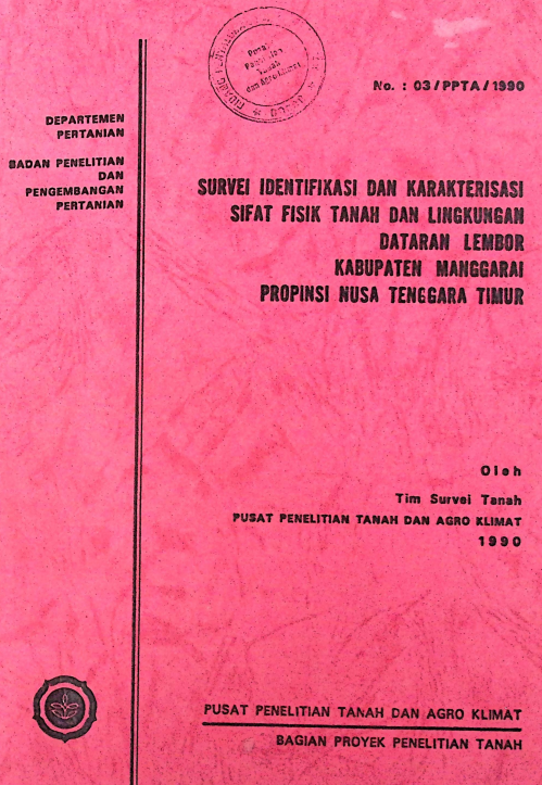 Cover SURVEI IDENTIFIKASI DAN KARAKTERISTIK SIFAT FISIK TANAH DAN LINGKUNGAN DATARAN LEMBOR KAB MANGGARAI NTT