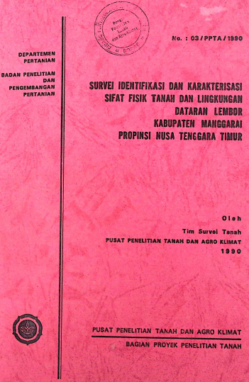 Cover SURVEI IDENTIFIKASI DAN KARAKTERISTIK SUFAT FISIK TANAH DAN LINGKUNGAN DATARAN LEMBOR KAB MANGGARAI NTT
