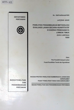 Cover PENELITIAN PENGEMBANGAN METODOLOGI EVALUASI LAHAN SECARA KUANTITATIF DI DAERAH PRINGGABAYA LOMBOK TIMUR 1999