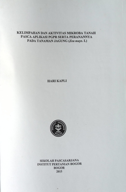 Cover KELIMPAHAN DAN AKTIVITAS MIKROBA TANAH PASCA APLIKASI PGPR SERTA PRANANNYA PADA TANAMAN JAGUNG (Zea mays. L)