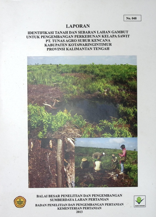 Cover LAPORAN IDENTIFIKASI TANAH DAN SEBARAN LAHAN GAMBUT UNTUK PENGEMBANGAN PERKEBUNAN KELAPA SAWIT  PT. TUNAS AGRO SUBUR KENCANA KABUPATEN KOTA WARINGIN TIMUR PROVINSI KALIMANTAN TENGAH