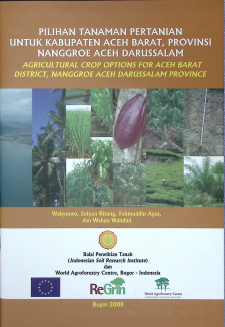 Cover PILIHAN TANAMAN PERTANIAN UNTUK KABUPATEN ACEH BARAT,OROVINSI NANGGROE ACEH DARUSSALAM