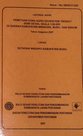 Cover PEMETAAN ZONA AGRO EKOSISTEM TINGKAT SEMI DETAIL DAERAH KAB. MERAUKE, BURU, SERAM, DATARAN WAEPO KAB. BURU