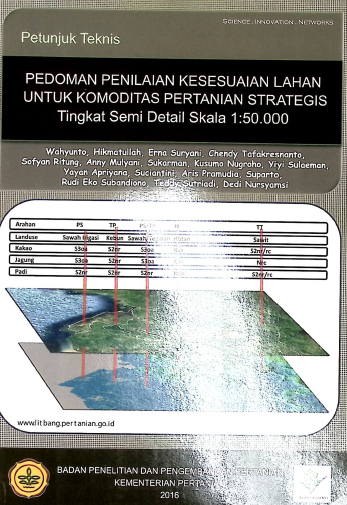 Cover PEDOMAN PENILAIAN KESESUIAIAN LAHAN UNTUK KOMODITAS PERTANIAN STRATEGIS tingkat semi detail skala 1.50.000