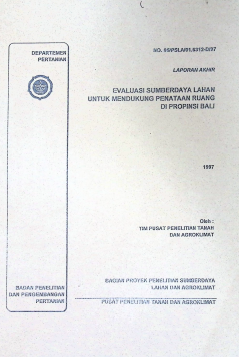 Cover EVALUASI SUMBER DAYA LAHAN UNTUK MENDUKUNG PENATAAN RUANG DI PROVINSI BALI 1997