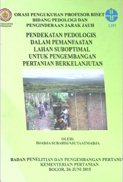 Cover PENDEKATAN PEDOLOGIS DALAM PEMANFATAN LAHAN SUBOPTIMAL UNTUK PENGEMBANGAN PERTANIAN BERKELANJUTAN
