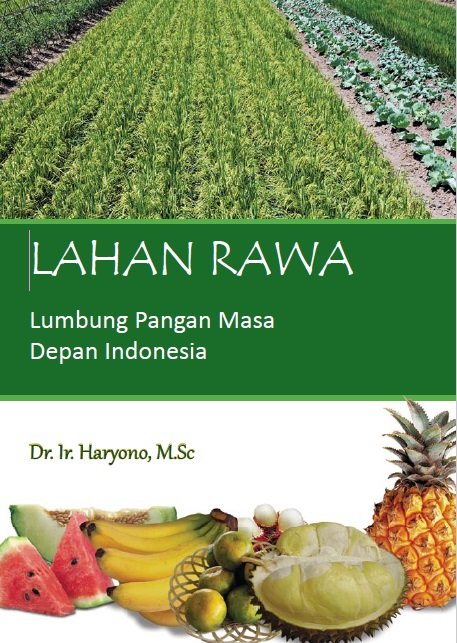 Cover LAHAN RAWA Lumbung Pangan Masa Depan Indonesia