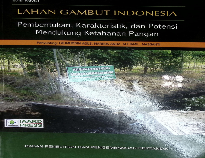 Cover LAHAN GAMBUT INDONESIA PEMBENTUKAN,KARAKTERISTIK,DAN POTENSI MENDUKUNG KETAHANAN PAQNGAN