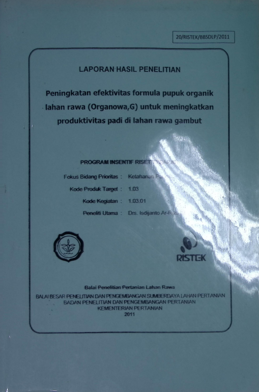Cover LAPORAN HASIL PENELITIAN PENINGKATAN EFEKTIVITAS FORMULA PUPUK LAHAN RAWA (ORGANAWA,G) UNTUK MENINGKATKAN PRODUKTIVITAS PADI DI LAHAN RAWA GAMBUT
