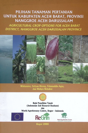 Cover PILIHAN TANAMAN PERTANIAN UNTUK KABUPATEN ACEH BARAT PROVINSI NANGGROE ACEH DARUSALAM