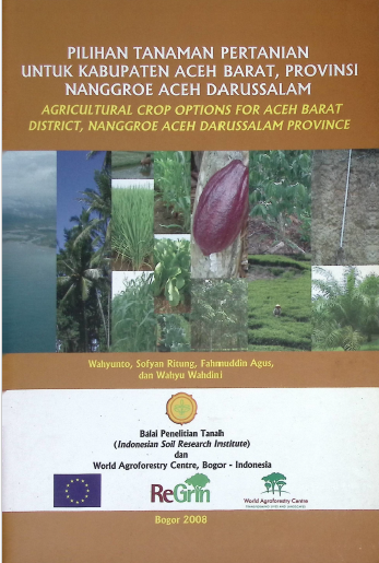 Cover PILIHAN TANAMAN PERTANIAN UNTUK KABUPATEN ACEH BARAT,PROVINSI NANGGROE ACEH DARUSSALAM