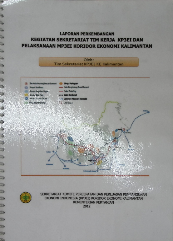 Cover LAPORAN PERKEMBANGAN KEGIATAN SEKRETARIAT TIM KERJA K3PEI DAN PELAKSANAAN MP3EI KORIDOR EKNOMI KALIMANTAN