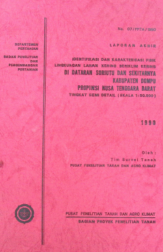 Cover LAPORAN AKHIR IDENTIFIKASI DAN KARAKTERISTIK FISIK LINGKUNGAN LAHAN KERING BERIKLIM KERING DI DATARAN SORIUTU DAN SEKITARNYA KAB. DOMPU 1990 NTB