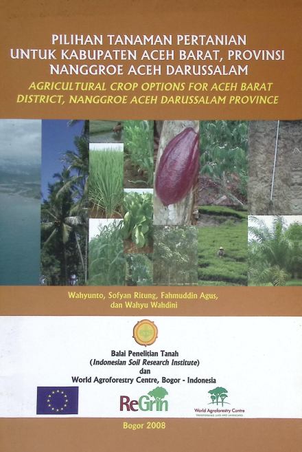 Cover PILIHAN TANAMAN PERTANIAN UNTUK KABUPATEN ACEH BARAT PROVINSI NANGGROE ACEH DARUSALAM