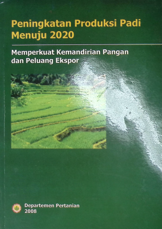 Cover PENINGKATAN PRODUKSI PADI MENUJU 2020