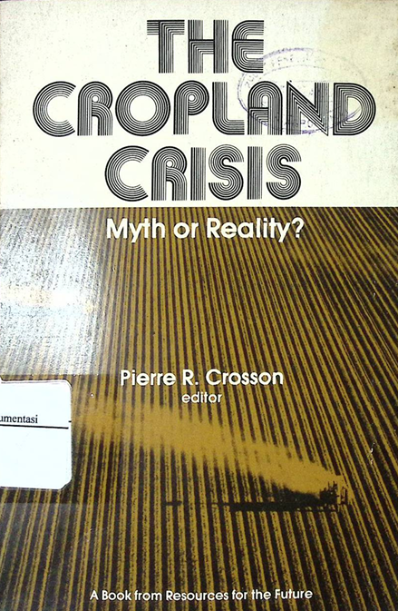 Cover The Cropland Crisis: Myth or Reality?