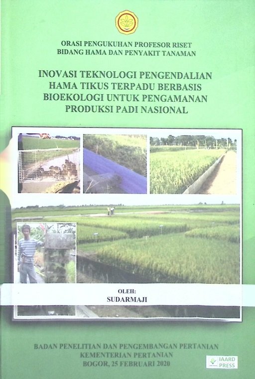 Cover INOFASI TEKNOLOGI PENGENDALIAN HAMA TIKUS TERPADU BERBASIS BIOEKOLOGI UNTUK UNTUK PENGAMANAN PRODUKSI PADI NASIONAL