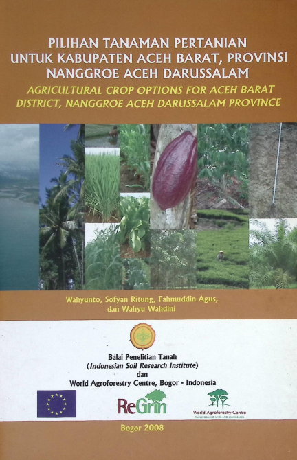 Cover PILIHAN TANAMAN PERTANIAN UNTUK KABUPATEN ACEH BARAT,PROVINSI NANGGROE ACEH DARUSSALAM