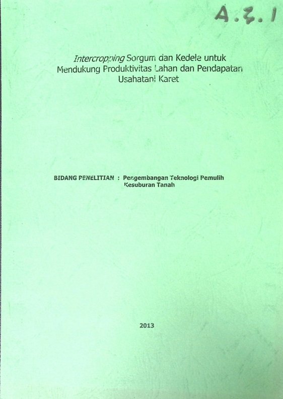 Cover INTERCROPPING SORGUM DAN KEDELE UNTUK MENDUKUNG PRODUKTIVITAS LAHAN PENDAPATAN USAHATANI KARET