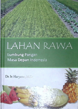 Cover LAHAN RAWA LUMBUNG PANGAN MASA DEPAN INDONESIA