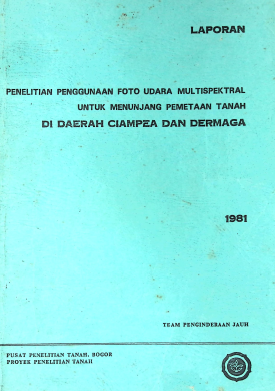 Cover PENELITI PENGGUNAAN FOTO UDARA MULTISPEKTRAL UNTUK MENUNJANG OEMETAN TANAH DI DAERAH CIAMPEA DAN DERMAGA 1981