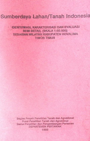 Cover IDENTIFIKASI, KARAKTERISASI DAN EVALUASI SEMI DETAIL SEBAGIAN WILAYAH KABUPATEN KOVALIMA TIMOR TIMUR