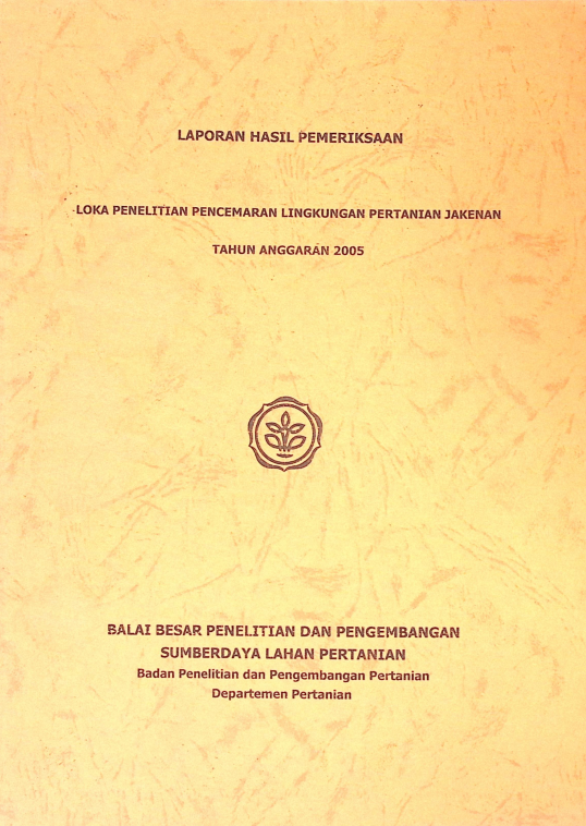 Cover LAPORAN HASIL PEMERIKSAAN LOKA PENELITIAN PENCEMARAN LINGKUNGAN PERTANIAN JAKENAN TAHUN ANGGARAN 2005