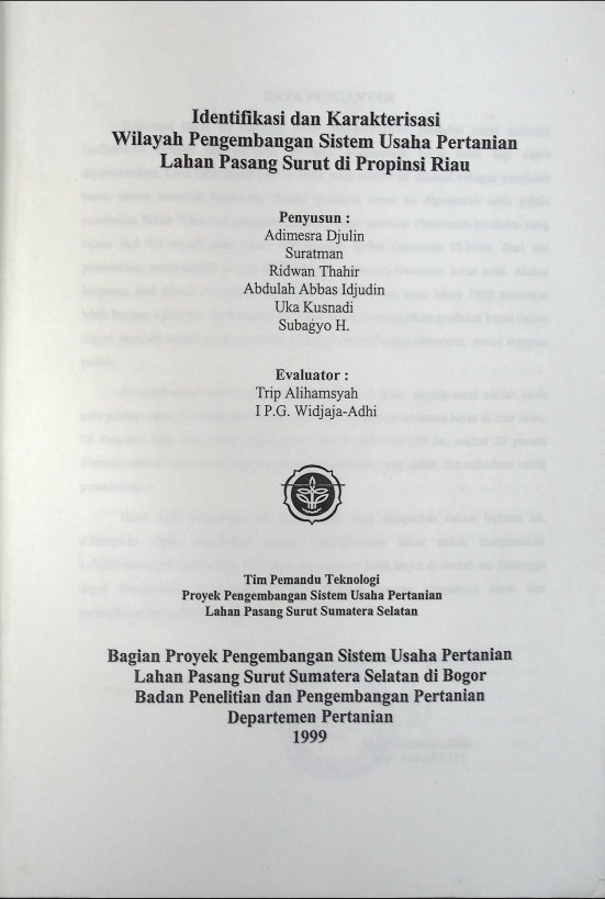 Cover IDENTIPIKASI DAN KARAKTERISASI WILAYAH PENGEMBANGAN SISTEM USAHA PERTANIAN LAHAN PASANG SURUT DI PROVINSI RIAU