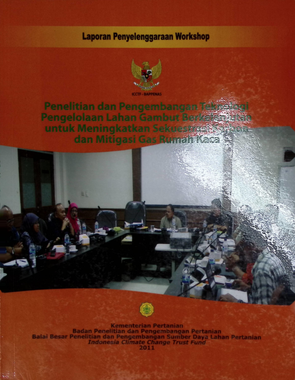 Cover LAPORAN PENYELENGGARAAN WORKSHOP PENELITIAN DAN PENGEMBANGAN TEKNOLOGI PENGELOLAAN BANAHN GAMBUT BERKWLANJUTAN
