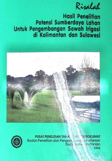 Cover HASIL PENELITIAN POTENSI SUMBERDAYA LAHAN UNTUK PENGEMBANGAN SAWAH IRIGASI DI KALIMANTAN DAN SULAWESI