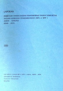 Cover PEMETAAN TANAH TINGKAT SEMI DETAIL, PENGEMBANGAN (SKP) A WPP I AIMAS - SORONG IRIAN JAYA