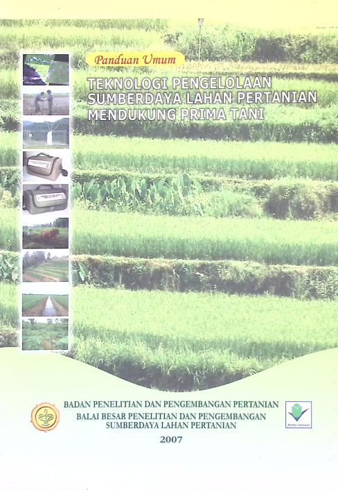 Cover TEKNOLOGI PENGELOLAAN SUMBERDAYA LAHAN PERTANIAN MENDUKUNG PRIMA TANI