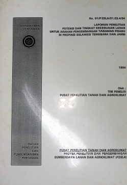 Cover POTENSI DAN TINGKAT KESESUAIAN LAHAN UNTUK ARAHAN PENGEMBANGAN TANAMAN PISANG DI PROPINSI SULAWESI TENGGARA DAN JAMBI