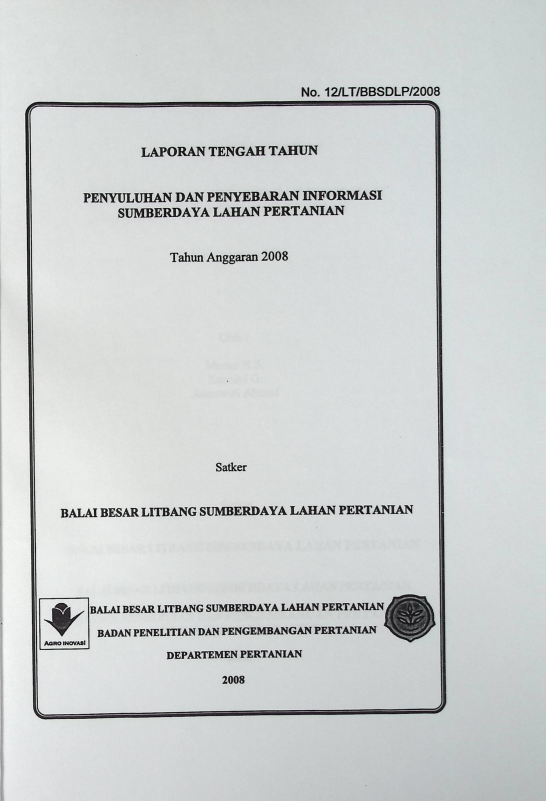 Cover LAPORAN TENGAH TAHUN PENYULUHAN PENYEBARAN INFORMASI SUMBERDAYA LAHAN PERTANIAN Tahun Anggaran 2008