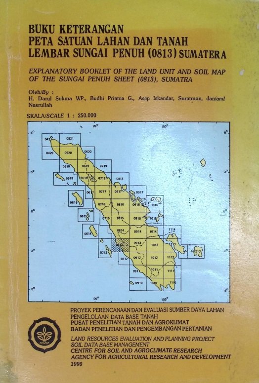 Cover BUKU KETERANGAN PETA SATUAN LAHAN DAN TANAH LEMBAR SUNGAI PENUH (0813) SUMATRA
