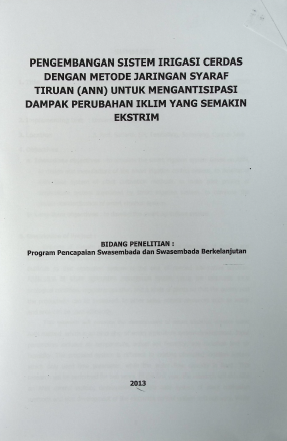 Cover PENGEMBANGAN SISTEM IRIGASI CAERDAS DENGAN METODE JARINGAN SYARAF TIRUN (ANN) UNTUK MENGANTISIPASI DAMPAK PERUBAHAN IKLIM YANG SEMAKIN EKSTRIM