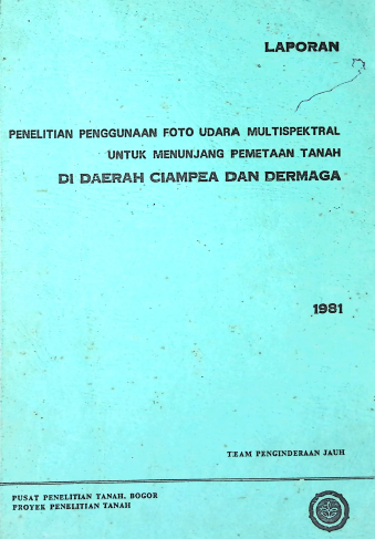 Cover PENELITIAN PENGGUNAAN FOTO UDARA MULTISPEKTRAL UNTUK MENUNJANG PEMETAAN TANAH DI DAERAH CIAMPEA DAN DERMAGA