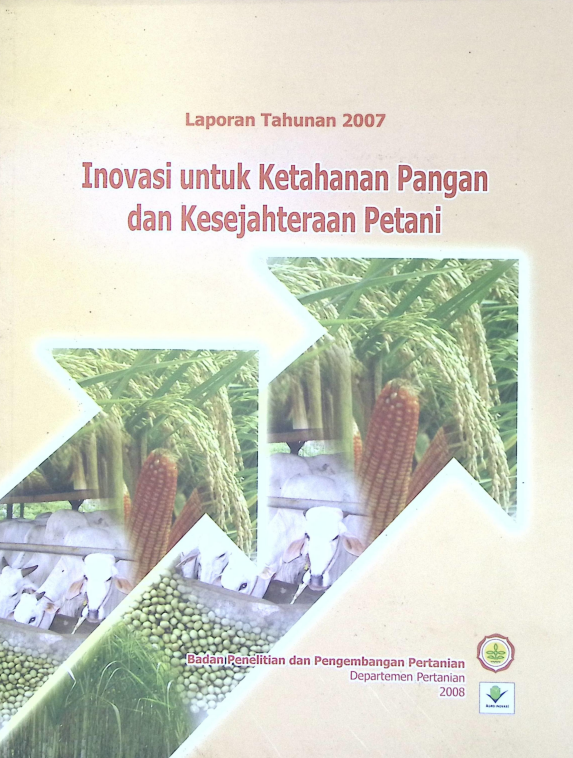 Cover LAPORAN TAHUNAN 2007 INOVASI UNTUK KWRAGN PANGAN
