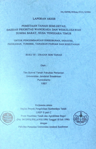 Cover PEMETAAN TANAH SEMI DETAIL DAERAH PRIORITAS WANOKAKA WEIKELOSAWAH SUMBA BARAT. NTT