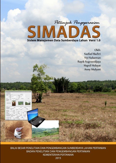 Cover Petunjuk Pengoprasian SIMADAS Sistem Manajemen Data Sumber Daya Lahan Versi 1.0