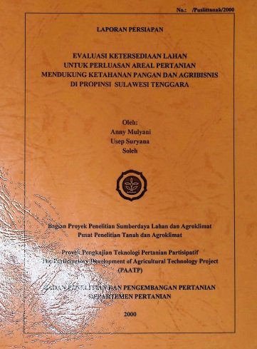 Cover EVALUASI KETERSEDIAAN LAHAN UNTUK PERLUASAN AREAL PERTANIAN MENDUKUNG KETAHANAN PANGAN DAN AGRIBISNIS DI PROPINSI SULAWESI TENGGARA
